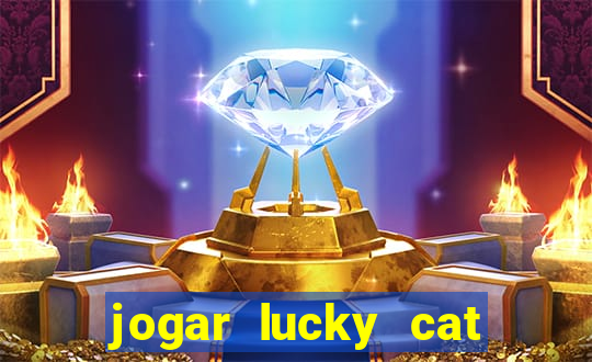 jogar lucky cat modo demo